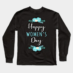 Happy International Womens Day 2023 Flowers Girl Women Long Sleeve T-Shirt